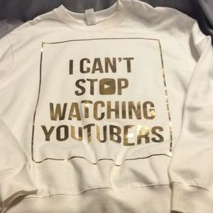 Men’s sweatshirt I can’t stop watching you tubers